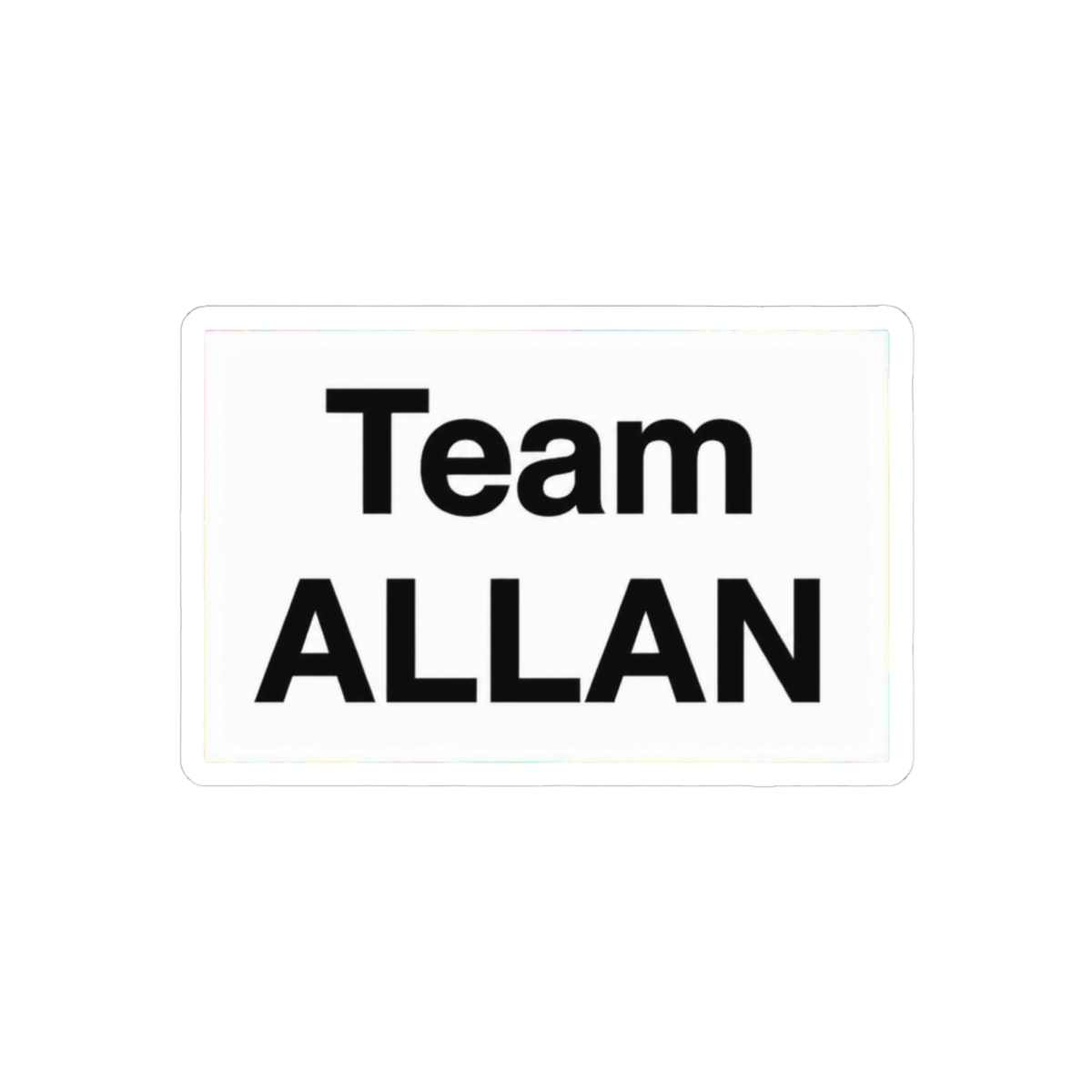 Team Allan Funny Sticker | Bold Vinyl Decal for Fans