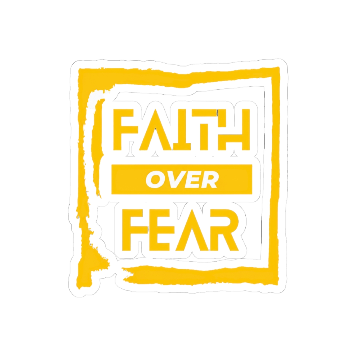 Faith Over Fear Bold Inspirational Sticker