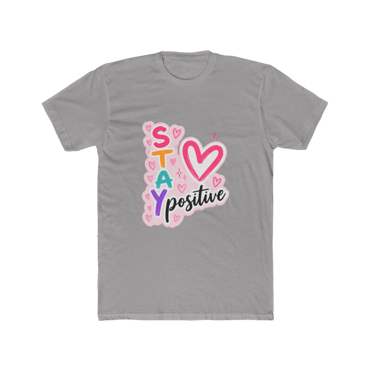 Stay Positive Heart Motivational T-Shirt